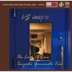 山本剛トリオ/ルック・オブ・ラブ 〜 ライブ・アット JAZZ IS ＜1st set＞（SACD）
