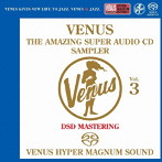 アメイジング・ヴィーナスSACDスーパー・サンプラーVOL.3