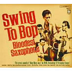BLOODEST SAXOPHONE/Swing To Bap