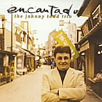 ジョニー・トッド・トリオ/Encantado