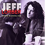 ジェフ・ローバー/ワース・ウェイティング・フォー