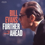ビル・エヴァンス/ファーザー・アヘッド:ライヴ・イン・フィンランド（1964-1969）