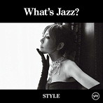 akiko/What’s Jazz？-STYLE-