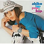 akiko/ヒップ ポップ バップ