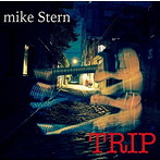 マイク・スターン/トリップ