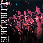 スーパーブルー/スーパーブルー！