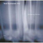 トルド・グスタフセン・トリオ/チェンジング・プレイセズ