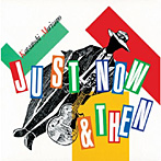 森園勝敏/ジャスト・ナウ＆ゼン