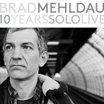 ブラッド・メルドー/10イヤーズ・ソロ・ライヴ（SHM-CD）