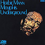ハービー・マン/メンフィス・アンダーグラウンド（完全生産限定盤）
