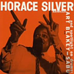 ホレス・シルヴァー/ホレス・シルヴァー・トリオ＆アート・ブレイキー、サブー+4