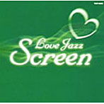 LOVE JAZZ SCREEN