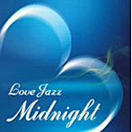 LOVE JAZZ MIDNIGHT（CCCD）