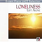 LONLINESS‘Left Alone’孤独〜レフトアローン