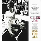 ワン・フォー・オール/キラー・ジョー（紙ジャケット仕様）