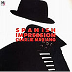 チャーリー・マリアーノ/SPANISH IMPRESSION