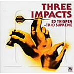 エド・シグペン〜トリオ・シュープリーム/THREE IMPACT