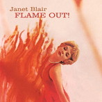 Janet Blair/Flame Out！（紙ジャケット仕様）