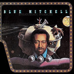 Blue Mitchell/ストラトソニック・ニュアンス