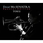 TOKU/Dear Mr.SINATRA Special Edition