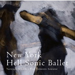 菊地成孔とペペ・トルメント・アスカラール/New York Hell Sonic Ballet