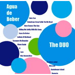 Duo（鬼怒無月＋鈴木大介）/おいしい水 Agua de Beber