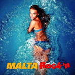MALTA/MALTA Rock’n＆MALTA Love Balladz