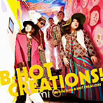 B-HOT CREATIONS/B-HOT CREATIONS！