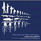 坂本千恵/C-Base Meeting（Think And Forget）