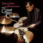 Setsuo Sato＆The Jazzmaniacs/Great Jazz Classics