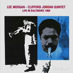 リー・モーガン＆クリフォード・ジョーダン/ライヴ・イン・ボルティモア 1968