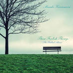 金丸正城/These Foolish Things:Masaki With Strings