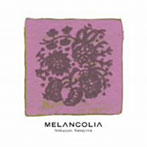中島ノブユキ/MELANCOLIA