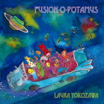 横沢ローラ/Fusion-O-Potamus