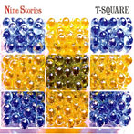 T-SQUARE/ナイン・ストーリーズ