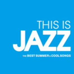 THIS IS JAZZ ベスト・サマー・アンド・クール・ソングス