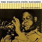 ファッツ・ナヴァロ/ザ・ファビュラス・ファッツ・ナヴァロ Vol.1