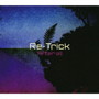 Re-Trick/after all