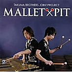MALLET×PIT/MALLET×PIT