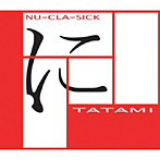 TATAMI/NU-CLA-SICK
