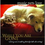 ブラッドリー・ジョセフ/ペットのための音楽 Music Pets Love/あなたがいないときのために