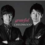 CHILDHOOD/grateful