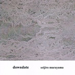 村山政二朗/Downdate