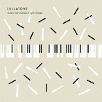 Lullatone/Music for Museum Gift Shops