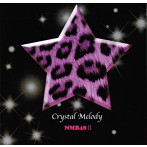Crystal Melody/NMB48作品集2