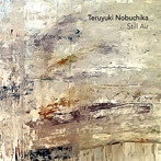 teruyuki nobuchika/Still Air