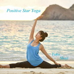 Yuko Shoji/Positive Star Yoga