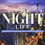 NIGHT LIFE