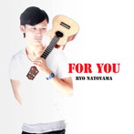 名渡山遼/FOR YOU