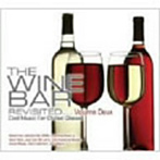 THE WINE BAR REVISITED…Volume Deux